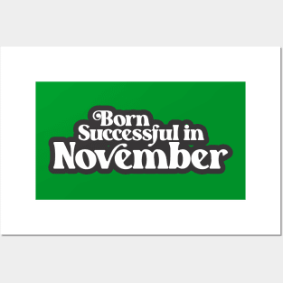 Born Successful in November - Birth Month (3) - Birthday Posters and Art